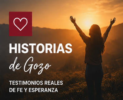 Historias de gozo y testimonios